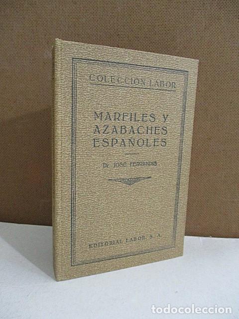 Libros: FERRANDIS, Jos&eacute;. - MARFILES Y AZABACHES ESPA&Ntilde;OLES. - Foto 1