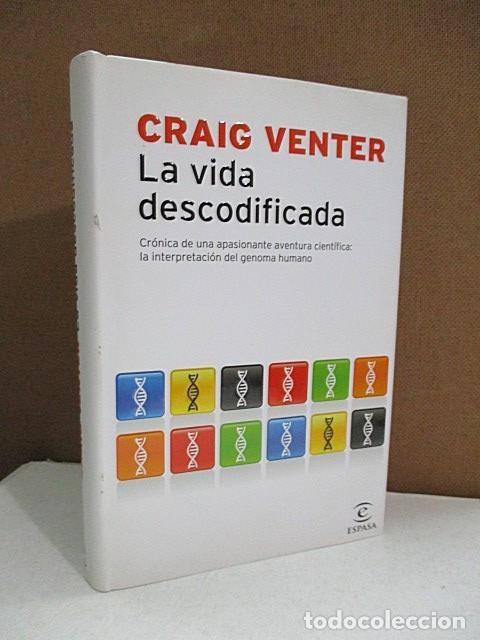 Libros: VENTER, Graig. - LA VIDA DESCODIFICADA. - Foto 1
