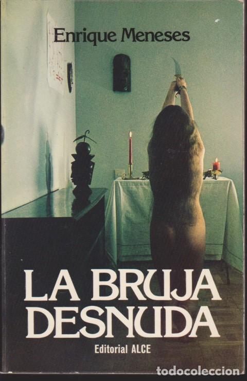 Libros: LA BRUJA DESNUDA - ENRIQUE MENESES - Foto 1