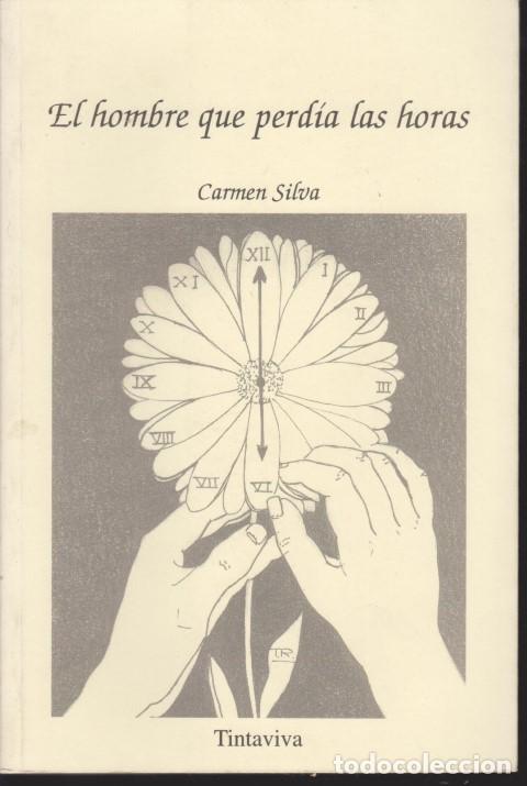 Livros em segunda m&atilde;o: EL HOMBRE QUE PERDIA LAS HORAS - CARMEN SILVA