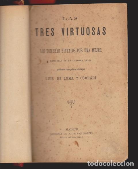 Libri di seconda mano: LAS TRES VIRTUOSAS O LOS HOMBRES PINTADOS POR UNA MUJER. MEMORIAS DE LA CONDESA LELLA - LUIS DE LOMA
