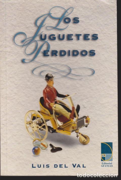 Libros: LOS JUGUETES PERDIDOS - LUIS DEL VAL - Foto 1