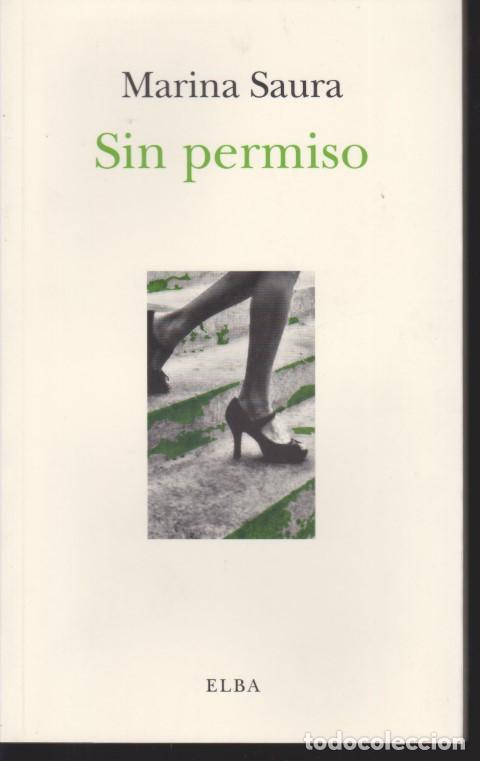 Libros: SIN PERMISO - MARINA SAURA - Foto 1