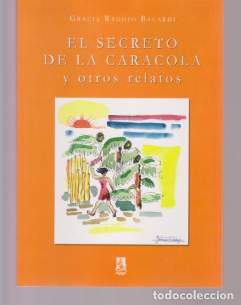 Libri di seconda mano: EL SECRETO DE LA CARACOLA Y OTROS RELATOS - GRACIA REGOJO BACARDI
