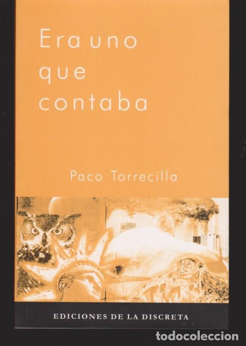 Libros: ERA UNO QUE CONTABA - PACO TORRECILLA DEL OLMO - Foto 1