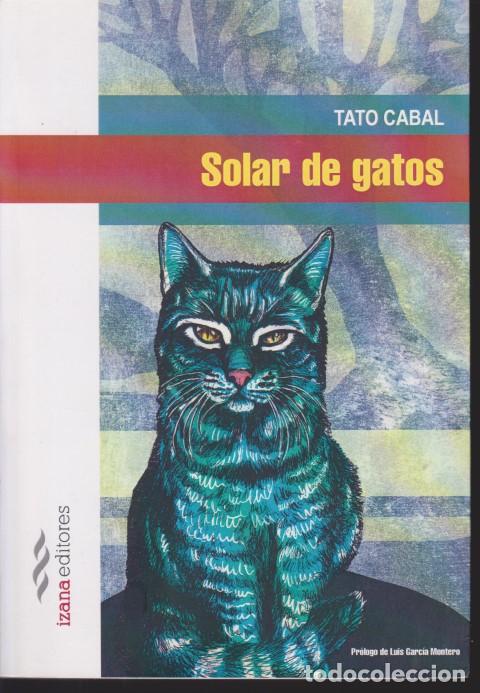 Libros: SOLAR DE GATOS - TATO CABAL - Foto 1