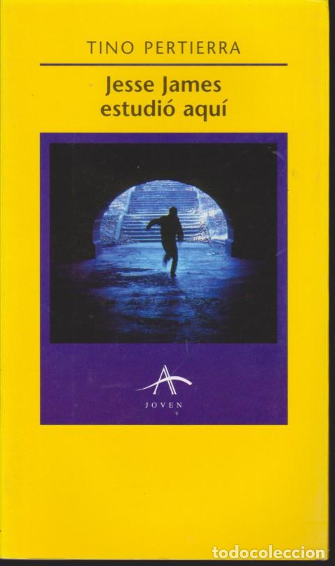 Libros: JESSE JAMES ESTUDI&Oacute; AQU&Iacute; - TINO PERTIERRA - Foto 1