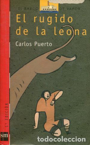 Libros: EL RUGIDO DE LA LEONA - CARLOS PUERTO - Foto 1