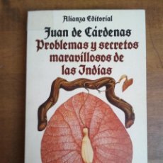 Libros: JUAN DE CÁRDENAS - PROBLEMAS Y SECRETOS MARAVILLOSOS DE LAS INDIAS