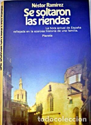 Libros: SE SOLTARON LAS RIENDAS - N&Eacute;STOR GABRIEL RAM&Iacute;REZ G&Oacute;MEZ - Foto 1