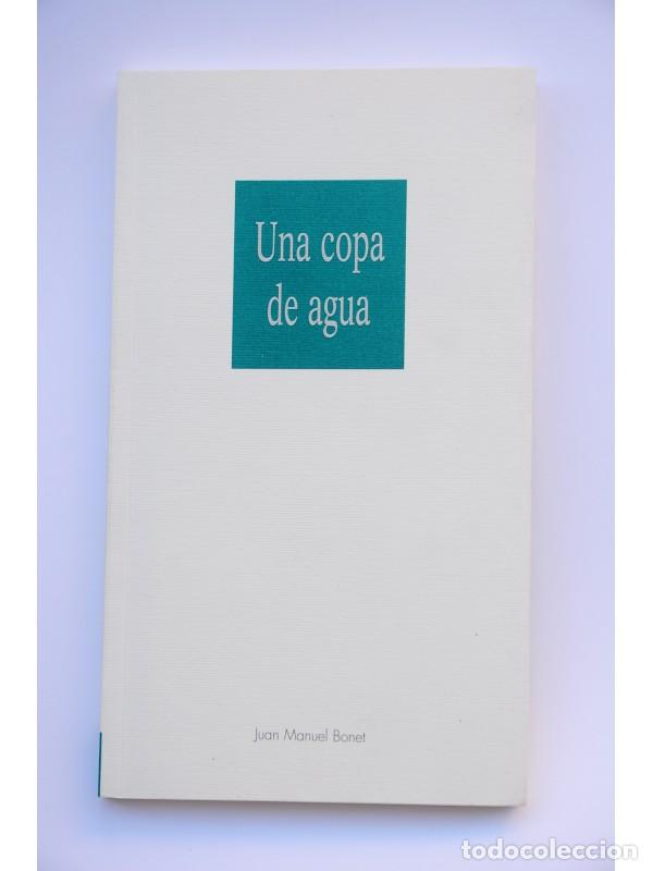Libros: Una copa de agua - BONET, Juan Manuel - Foto 1