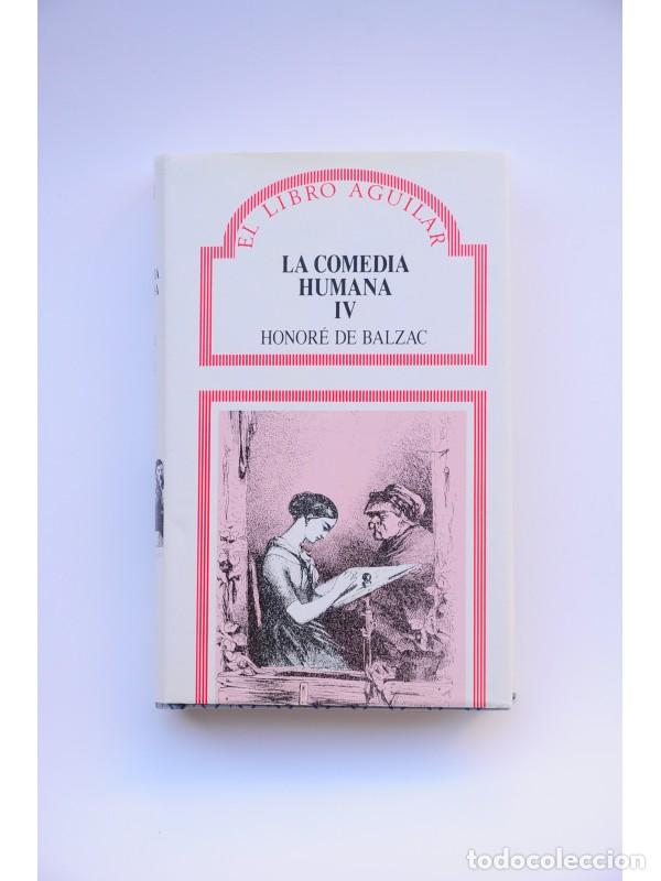Libros: La comedia humana. IV - BALZAC, Honor&eacute; de - Foto 1