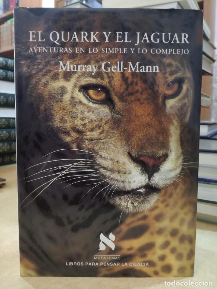 Libros: EL QUARK Y EL JAGUAR Aventuras en lo simple y lo complejo. - GELL-MANN, MURRAY.