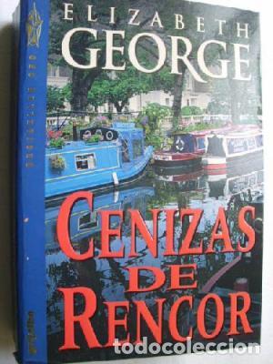 Libros: CENIZAS DE RENCOR - ELIZABETH GEORGE - Foto 1