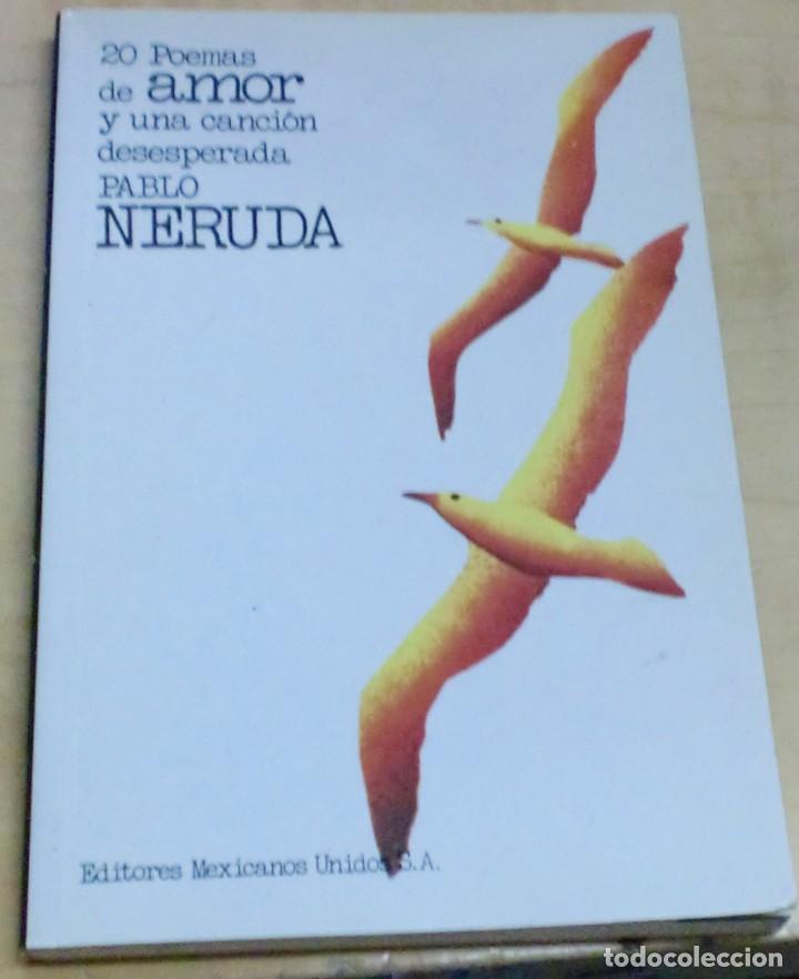 Libros: 20 poemas de amor y una canci&oacute;n desesperada - NERUDA, PABLO - Foto 1