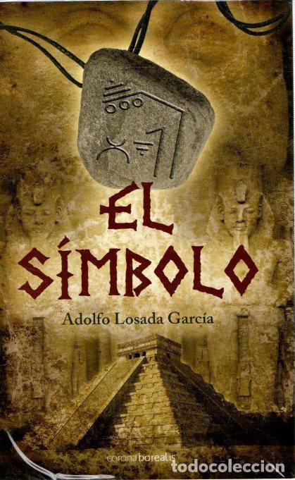 Libros: El s&iacute;mbolo - Losada Garc&iacute;a, Adolfo - Foto 1