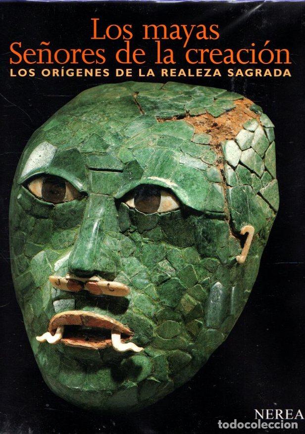 Libri di seconda mano: Los mayas, se&ntilde;ores de la creaci&oacute;n. Los or&iacute;genes de la realeza sagrada - Fields, Virginia M./Reents-B
