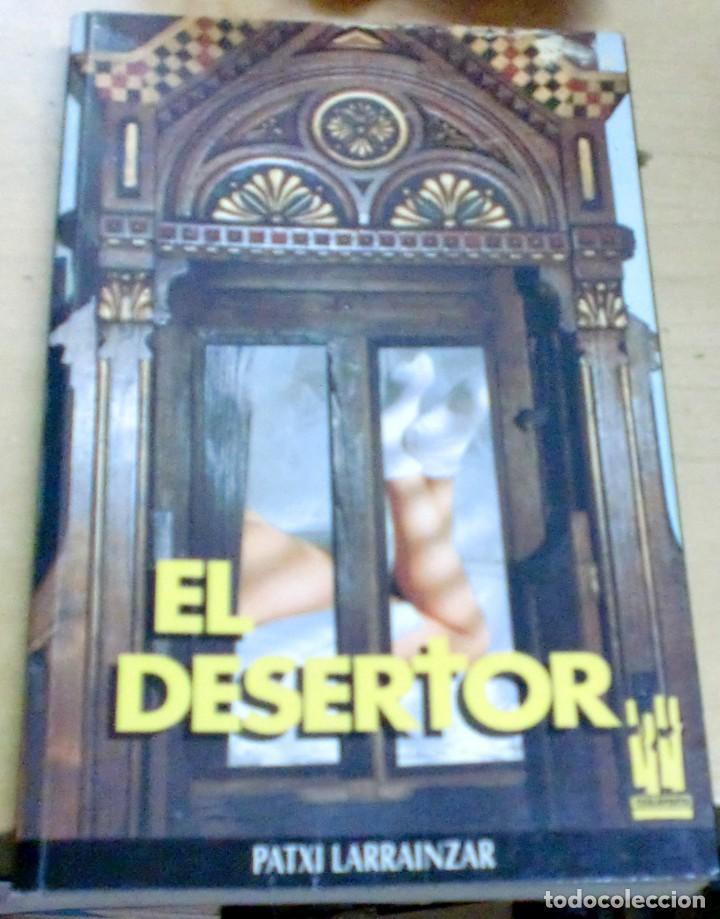 Libros: El desertor - LARRAINZAR, PATXI - Foto 1