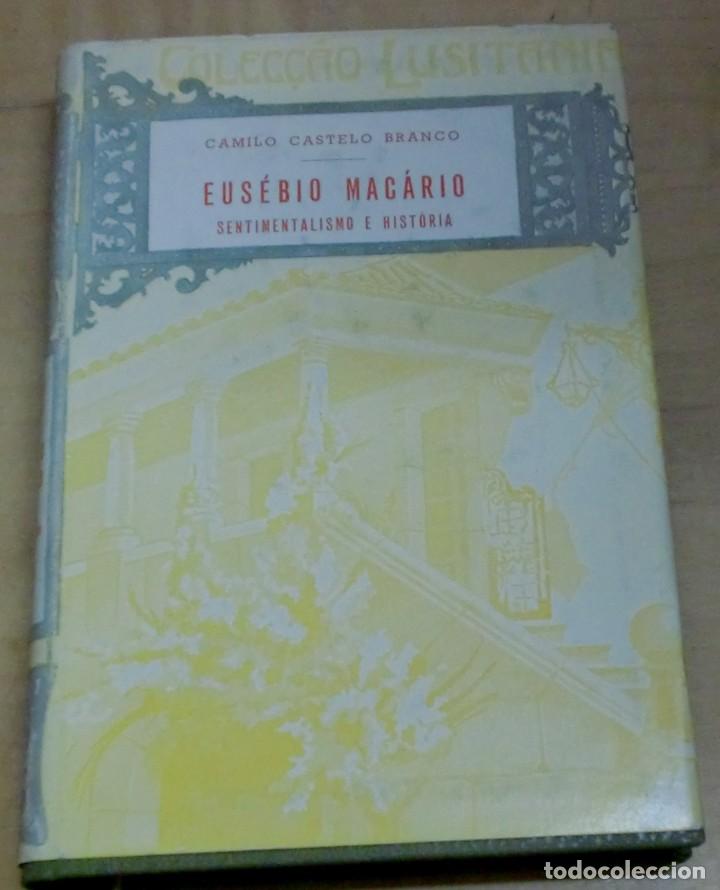 Libros: Sentimentalismo e hist&oacute;rica 1. Eus&eacute;bio Mac&aacute;rio - CASTELO BRANCO, CAMILO - Foto 1