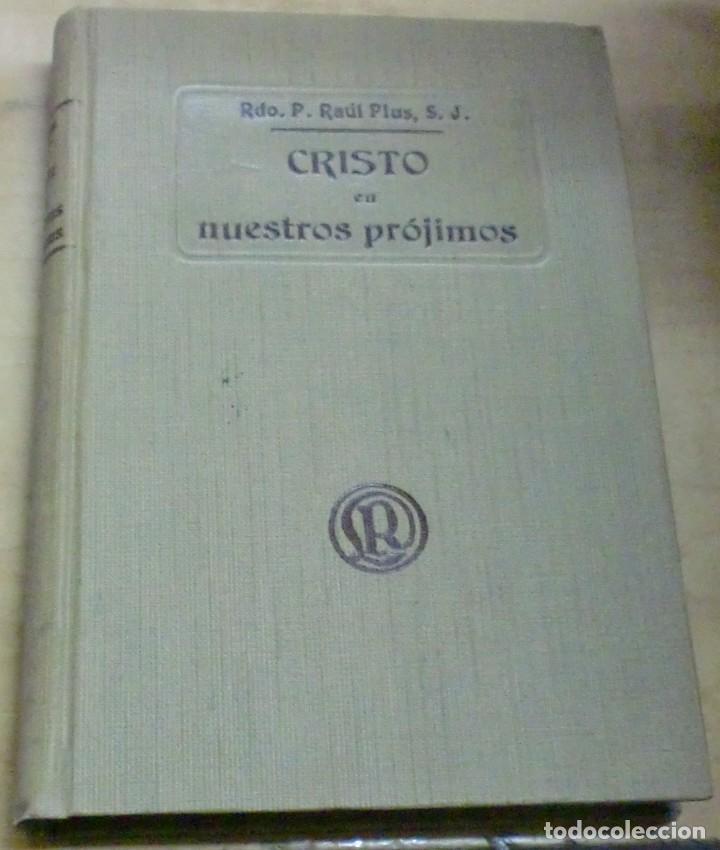 Libros: Cristo en nuestros pr&oacute;jimos - PLUS, RDO. P. RA&Uacute;L - Foto 1