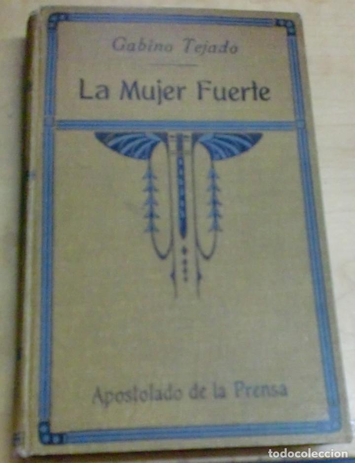 Libros: La mujer fuerte - TEJADO, GABINO - Foto 1