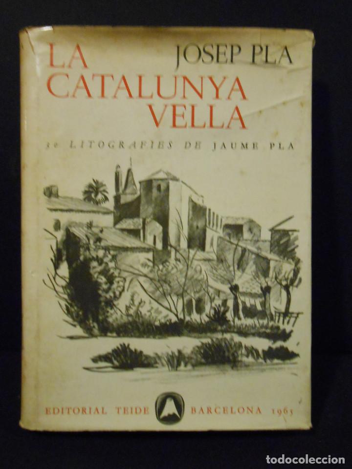 Libros: PLA, Josep.- - La Catalunya vella. Notes de viatge. - Foto 1