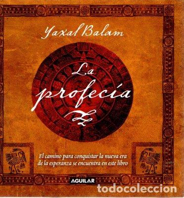 Libros: La profec&iacute;a - Balam, Yaxal - Foto 1