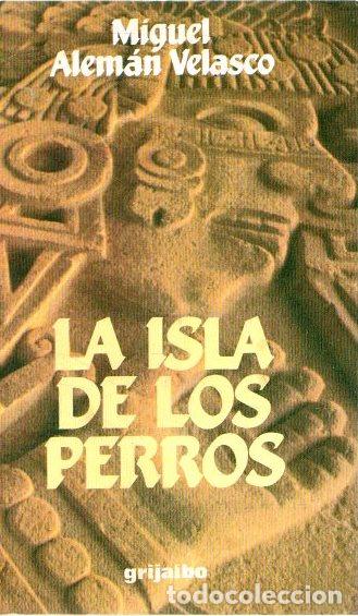 Libros: La isla de los perros - Alem&aacute;n Velasco, Miguel - Foto 1