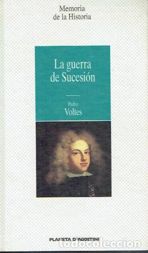 Libros: LA GUERRA DE SUCESI&Oacute;N - Voltes,Pedro - Foto 1