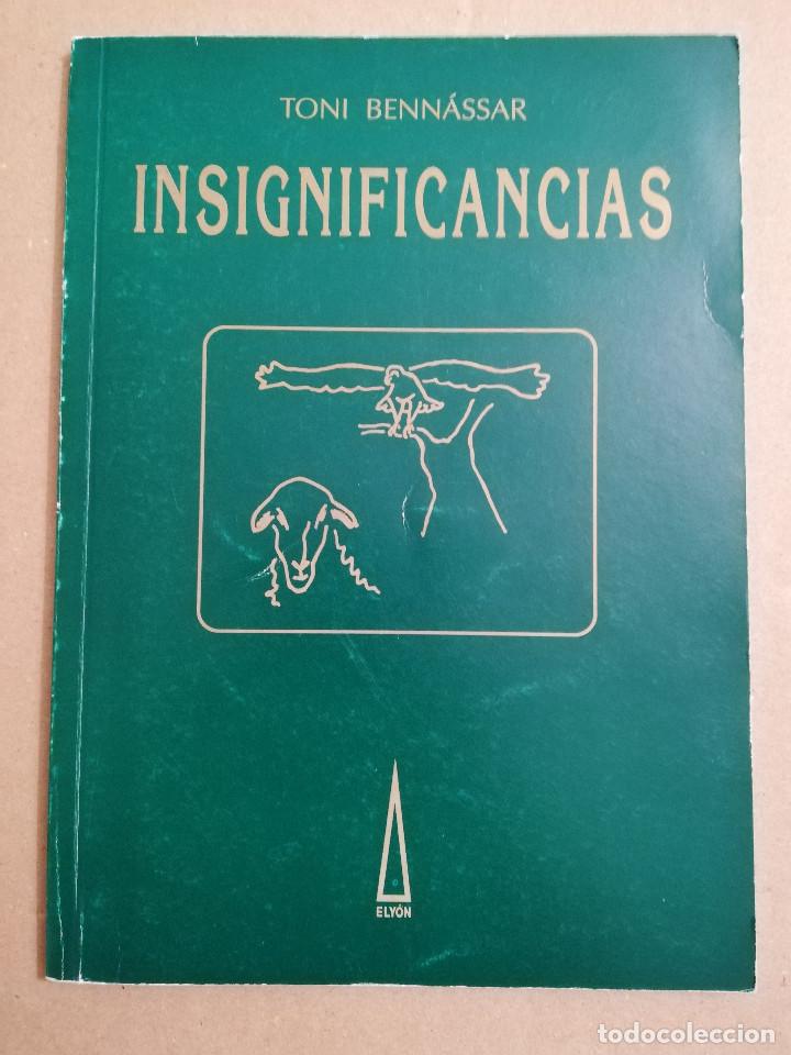 Libros: INSIGNIFICANCIAS (TONI BENN&Aacute;SSAR) - Foto 1