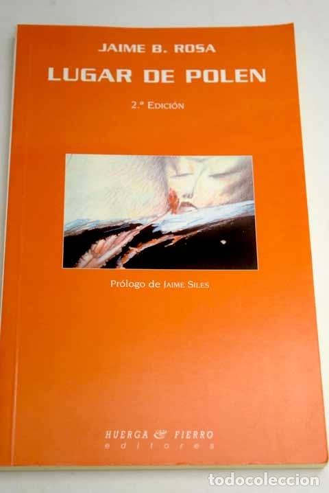 Libros: Lugar de polen: Rosa, Jaime B..- Rosa, Jaime B. - Foto 1