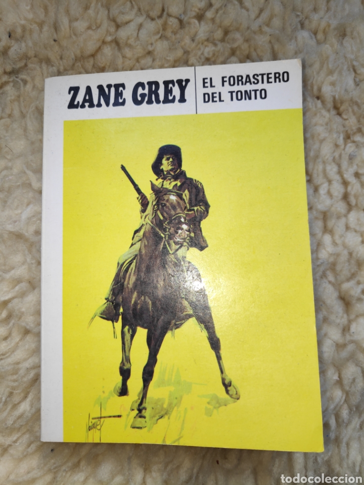 Libros: Zane Grey - El forastero del tonto - Foto 1