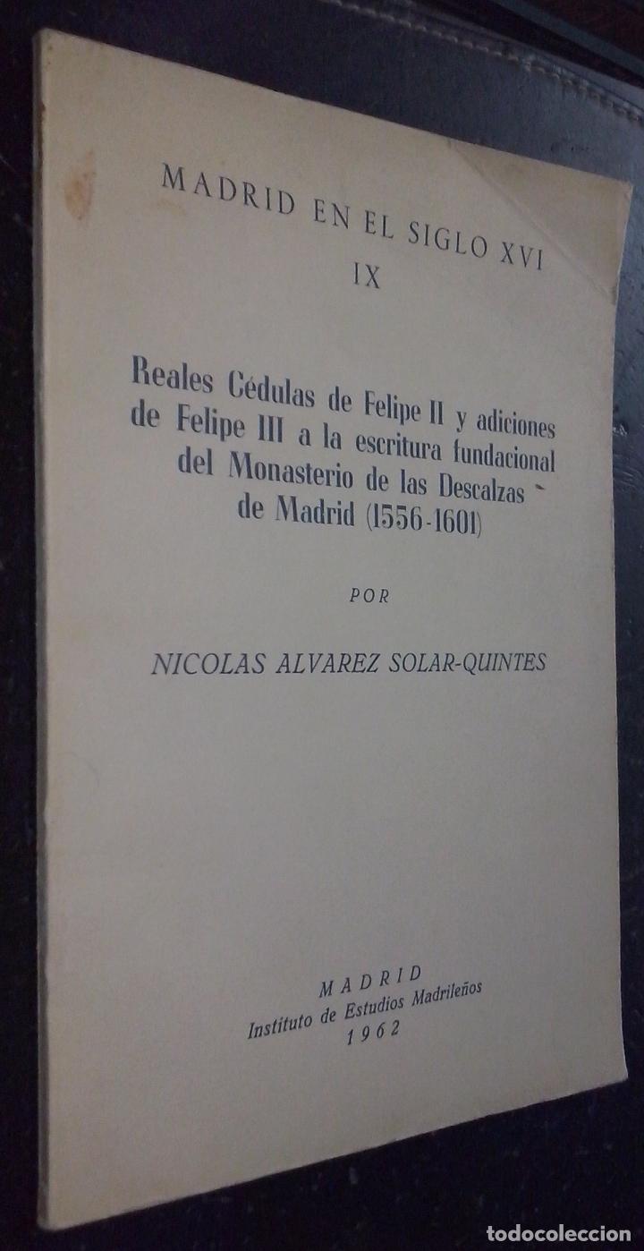 Libros: Reales C&eacute;dulas de Felipe II y adiciones de Felipe III a la escritura fundacional del Monasterio de l