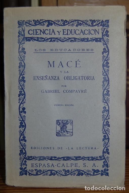 Libros: MAC&Eacute; Y LA ENSE&Ntilde;ANZA OBLIGATORIA. Primera edici&oacute;n - COMPAYRE, Gabriel - Foto 1