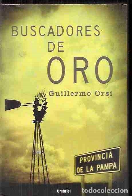 Libros: BUSCADORES DE ORO - ORSI, GULLERMO - Foto 5