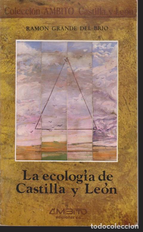 Libros: LA ECOLOGIA DE CASTILLA Y LEON - RAMON GRANDE DEL BRIO - Foto 1