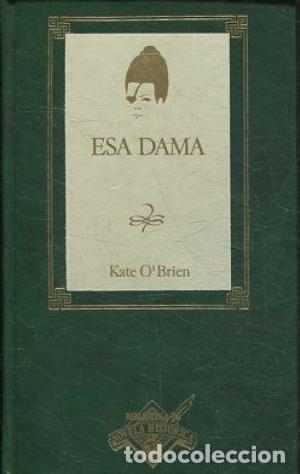 Libros: ESA DAMA - KATE O BRIEN - Foto 1