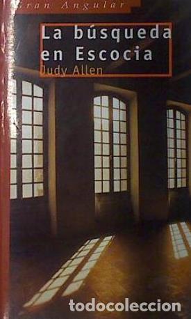 Libros: LA B&Uacute;SQUEDA EN ESCOCIA - JUDY ALLEN - Foto 1