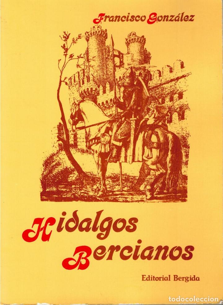 Libros: HIDALGOS BERCIANOS. FRANCISCO GONZ&Aacute;LEZ. - Foto 1