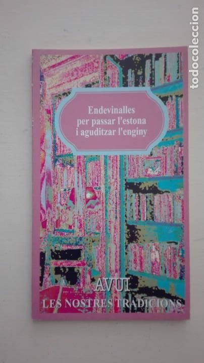 Libros: Endevinalles per passar lestona i aguditzar lenginy J. Ll. Rueda ed. Avui 1994 - Foto 1