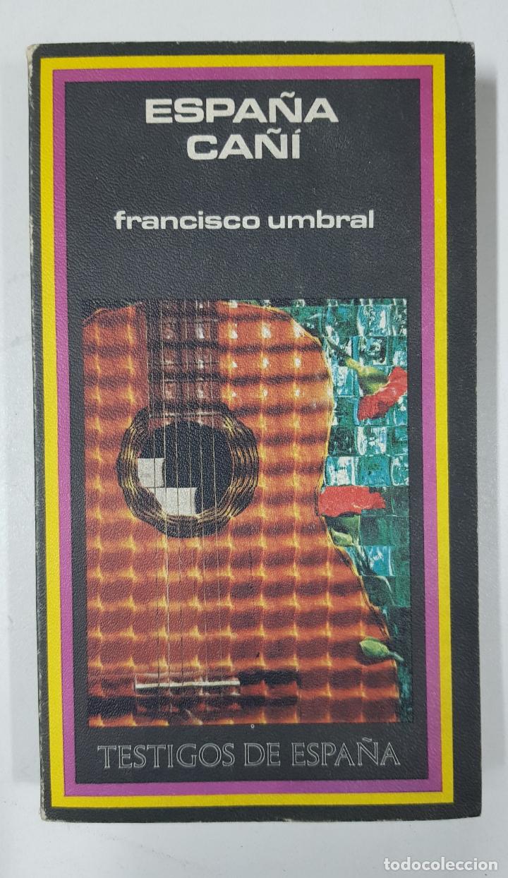 Libros: Espan~a can~i?  / Francisco Umbral - Foto 1