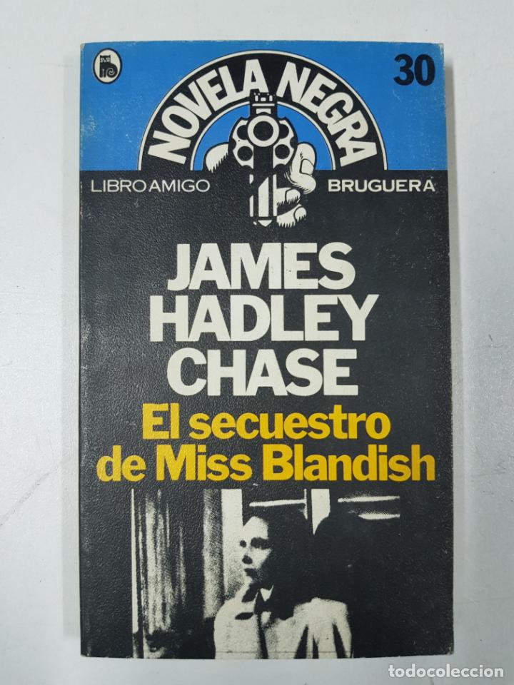 Libros: El secuestro de Miss Blandish / JAMES HADLEY CHASE - Foto 1