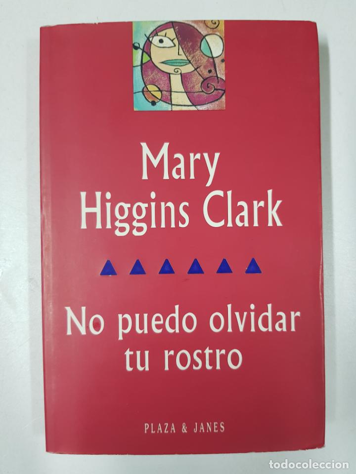Libros: No puedo olvidar tu rostro / Mary Higgins Clark - Foto 1