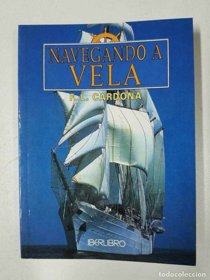 Libros: Navegando a Vela / F.L. Cardona - Foto 1