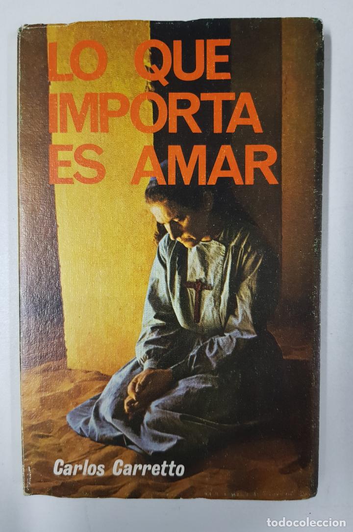 Libros: Lo que importa es amar / Carlos Carretto - Foto 1