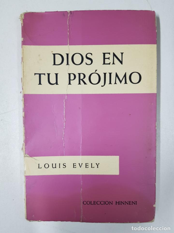 Libros: Dios en tu pr&oacute;jimo / Louis Evely - Foto 1