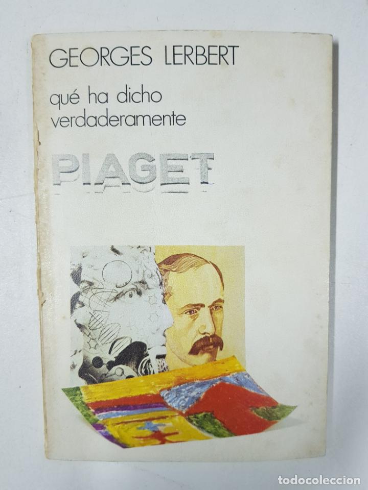 Libros: Qu&eacute; a dicho verdaderamente Piaget / Georges Lerbert - Foto 1