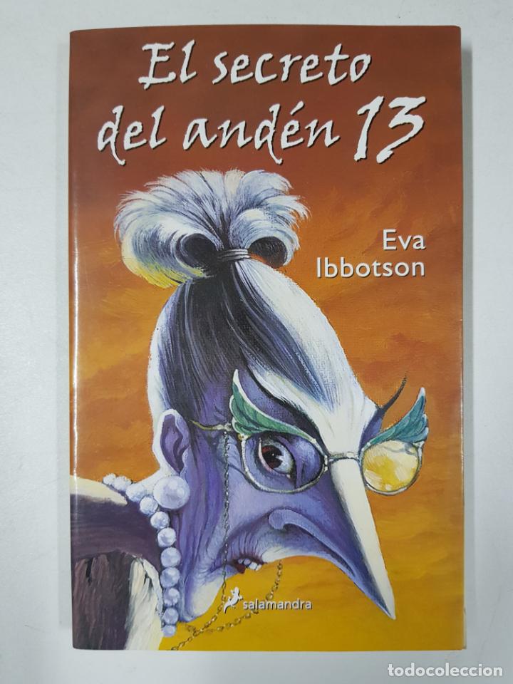 Libros: El secreto del and&eacute;n 13 / Eva Ibbotson - Foto 1