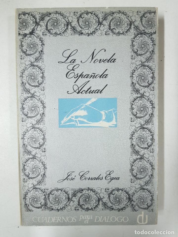 Libros: La novela espa&ntilde;ola actual / Jos&eacute; Corrales Egea - Foto 1