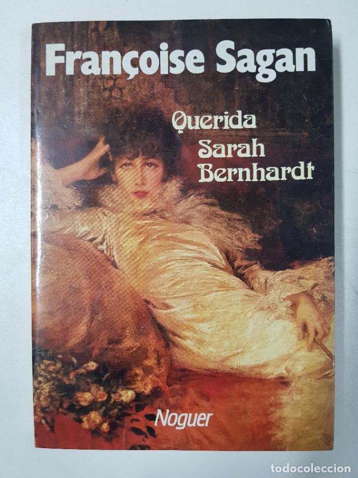 Libros: Querida Sarah Bernhardt / Fran&ccedil;oise Sagan - Foto 1